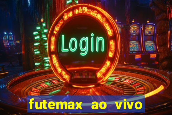 futemax ao vivo sem anúncio